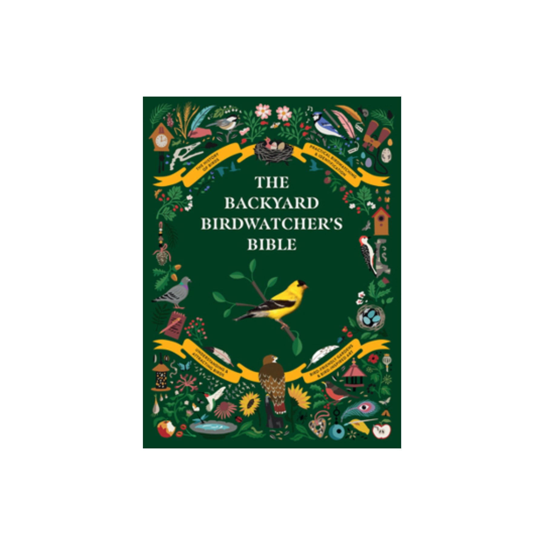 The Backyard Birdwatcher Bible