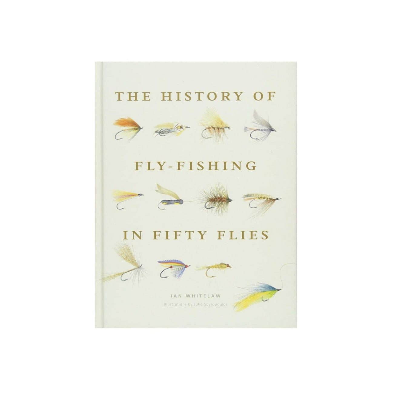 The History of Fly-Fishing in Fifty Flies
