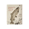 Patagonia Simple Fly Fishing (Revised Second Edition)